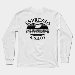 Espresso Shot Long Sleeve T-Shirt